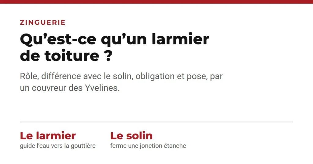 larmier de toiture : définition, rôle et pose par un couvreur